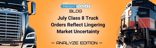 July Class 8 Truck Orders Reflect Lingering Market Uncertainty